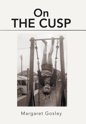 On the Cusp by Gosley, Margaret