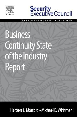 Business Continuity State of the Industry Report by Mattord, Herbert J.