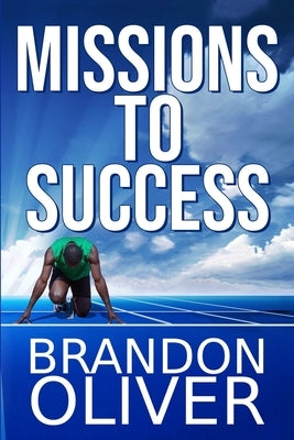 Missions To Success by Huston, Tasha T.