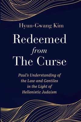 Redeemed from the Curse by Kim, Hyun-Gwang