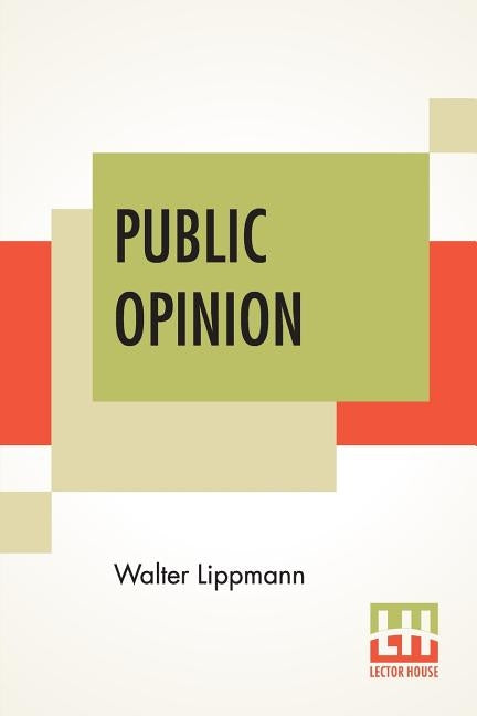 Public Opinion by Lippmann, Walter