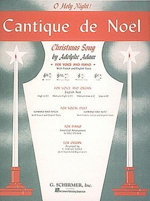 Cantique de Noel (O Holy Night): High Voice (E-Flat) and Piano by Adam, Adolphe