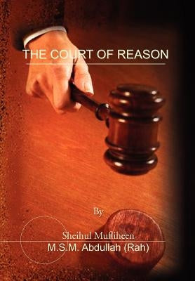 The Court of Reason by Abdullah (Rah), M. S. M.