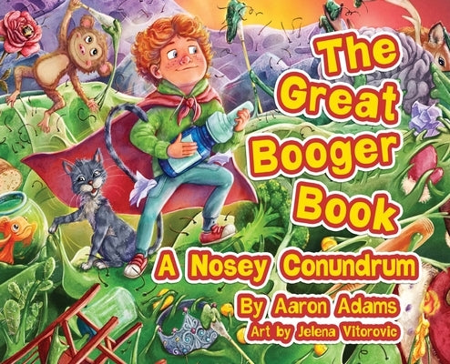 The Great Booger Book: A Nosy Conundrum by Adams, Aaron