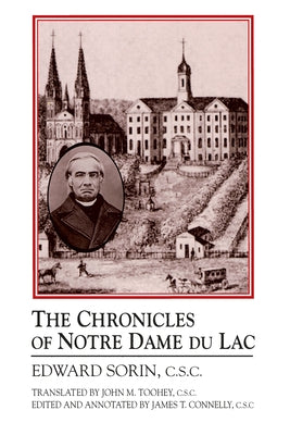 The Chronicles of Notre Dame Du Lac by Sorin, Edward