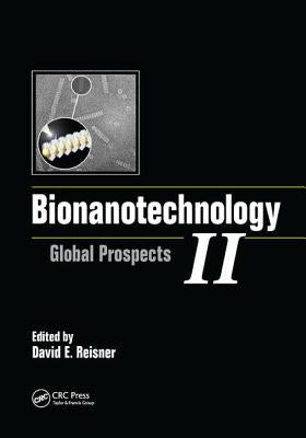 Bionanotechnology II: Global Prospects by Reisner, David E.