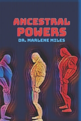 Ancestral Powers by Miles, Marlene