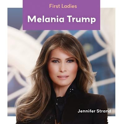 Melania Trump by Strand, Jennifer