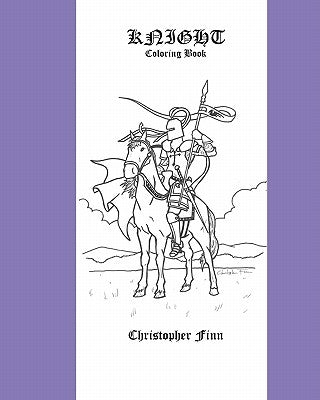 Knight: A Coloring Book by Finn, Christopher