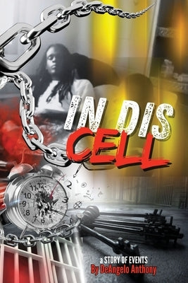In Dis Cell by Anthony, Deangelo