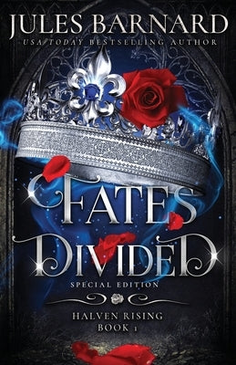 Fates Divided: Special Edition by Barnard, Jules