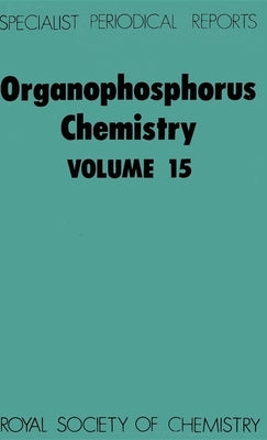 Organophosphorus Chemistry: Volume 15 by Hutchinson, D. W.