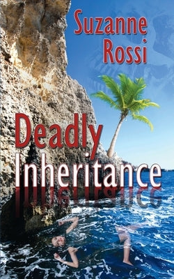 Deadly Inheritance by Rossi, Suzanne