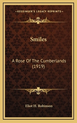 Smiles: A Rose Of The Cumberlands (1919) by Robinson, Eliot H.
