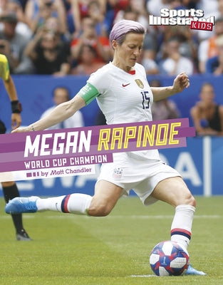 Megan Rapinoe: World Cup Champion by Chandler, Matt