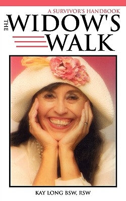 The Widow's Walk: A Survivor's Handbook by Long, Kay