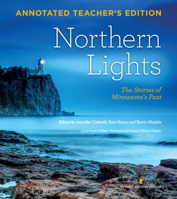 Northern Lights Revised Second Edition Teachers Edition: The Stories of Minnesota's Past by Kenney, Dave