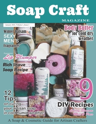 Soap Craft Magazine: Volume 1: Issue 1 by Magazine, Soap Craft