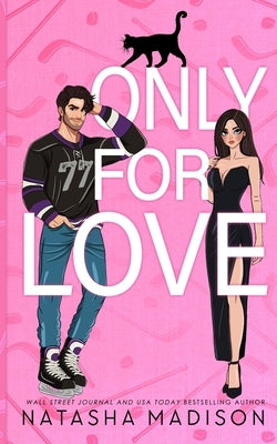 Only For Love: An opposites attract, friends to lovers, hockey romance. (Illustration) by Madison