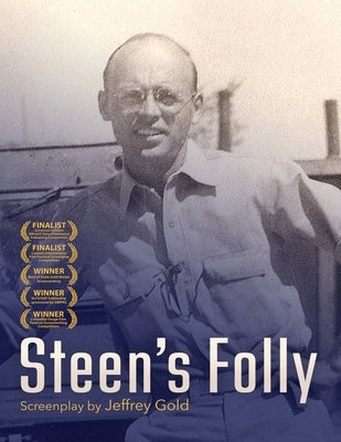 Steen's Folly: A Screenplay by Gold, Jeffrey
