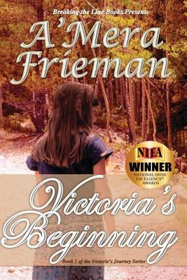 Breaking the Line: Victoria's Beginning by Frieman, A'Mera