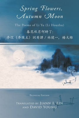 Spring Flowers, Autumn Moon by Yu, Li