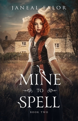Mine to Spell by Falor, Janeal