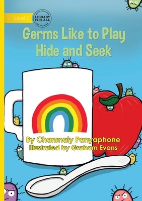 Germs Like to Play Hide and Seek by Panyaphone, Chanmaly