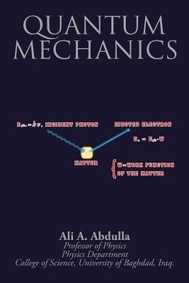 Quantum Mechanics by Abdulla, Ali a.