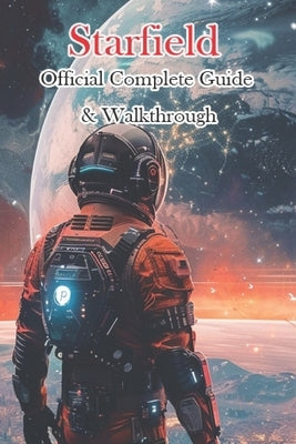 Starfield Official Complete Guide & Walkthrough by Fielda