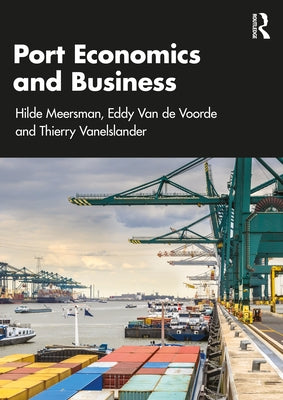 Port Economics and Business by Meersman, Hilde