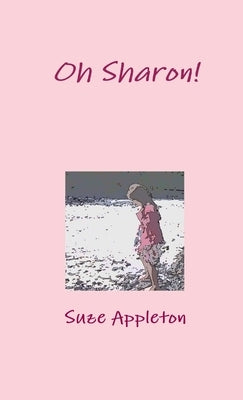 Oh Sharon! by Appleton, Suze