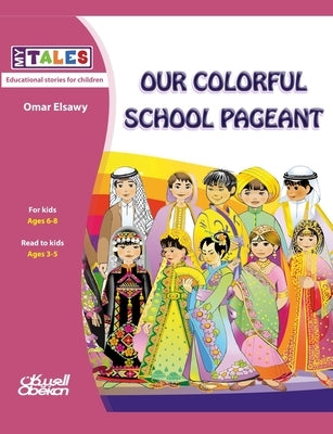 My Tales: Our colorful school pageant by الصاو¡