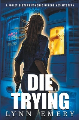 Die Trying by Emery, Lynn
