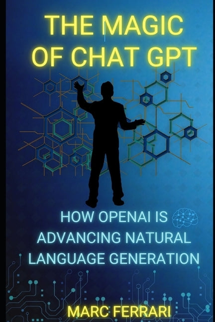 How OpenAI is Advancing Natural Language Generation by Ferrari, Marc