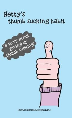Hetty's thumb sucking habit by Bechtold-Dingemans, Barbara