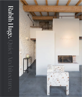 Rabih Hage: Quiet Architecture by Bradbury, Dominic