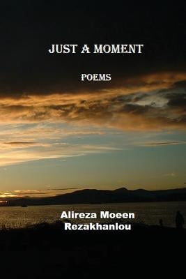 Just a moment: Poem by Moeen Rezakhanlou, Nicky