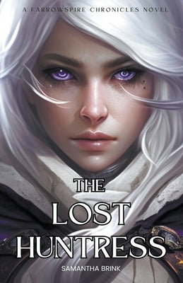 The Lost Huntress by Brink, Samantha