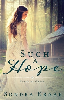 Such a Hope by Kraak, Sondra