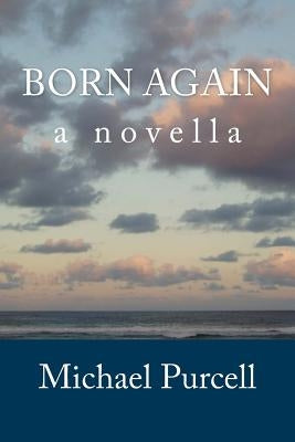 Born Again by Purcell, Michael