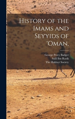 History of the Imams and Seyyids of 'Oman, by Badger, George Percy