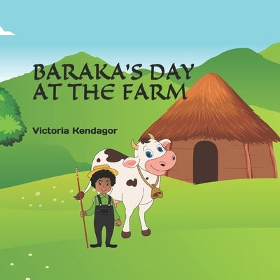 Baraka's Day at the Farm by Rehman, Meri