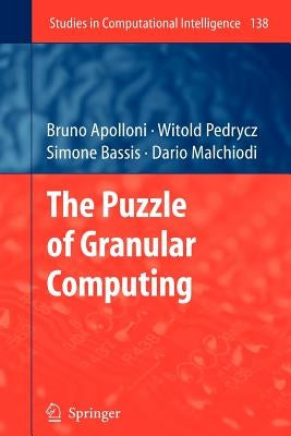 The Puzzle of Granular Computing by Apolloni, Bruno
