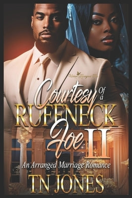 Courtesy of a Ruffneck Foe II: An Arranged Marriage Romance by Jones, Tn