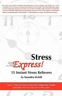 Stress Express!: 15 Instant Stress Relievers by McFall, Snowden