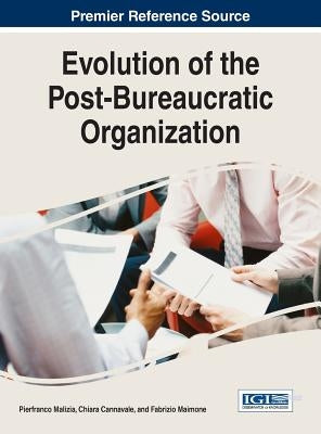 Evolution of the Post-Bureaucratic Organization by Malizia, Pierfranco
