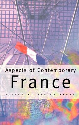 Aspects of Contemporary France by Perry, Sheila
