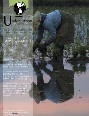 Undercurrent Journal: Vol. 11, Issue 2 (Summer 2015) [COLOR] by (Editor-In-Chief), Christie McLeod