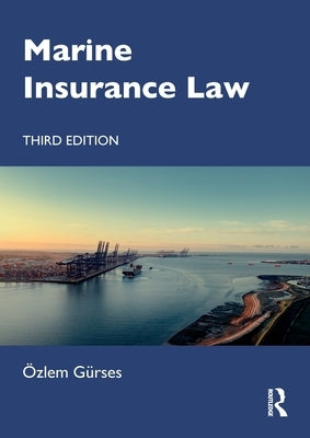 Marine Insurance Law by Gürses, Özlem